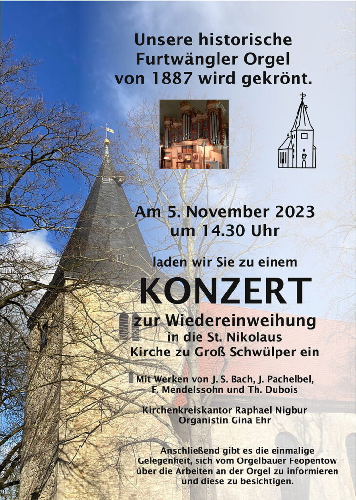 Einladung zum Konzert zur Wiedereinweihung der Furtwängler Orgel am 5. November 2023 um 14:30 Uhr in der St. Nikolaus Kirche Groß Schwülper